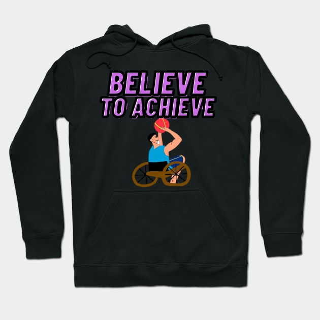 Powerful Wheel Chair - Believe to Achieve Hoodie by drawkwardly